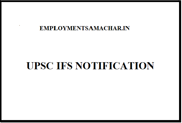 UPSC IFS Notification
