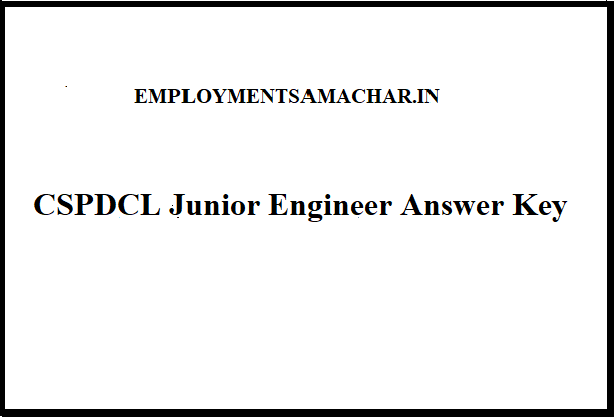CSPDCL Junior Engineer Answer Key