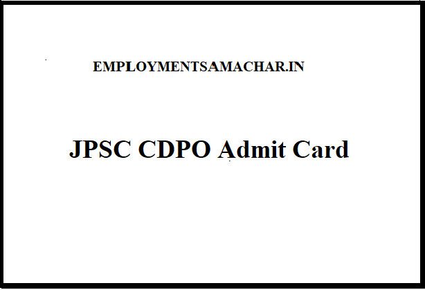 JPSC CDPO Admit Card