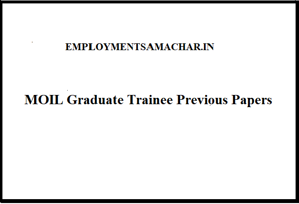 MOIL Graduate Trainee Previous Papers