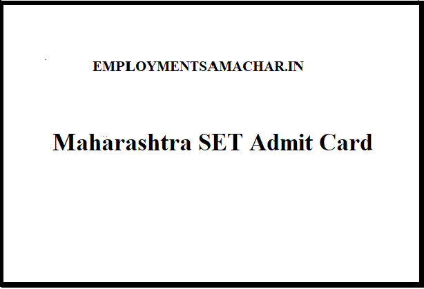 Maharashtra SET Admit Card