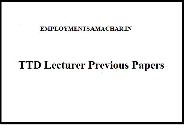 TTD Lecturer Previous Papers