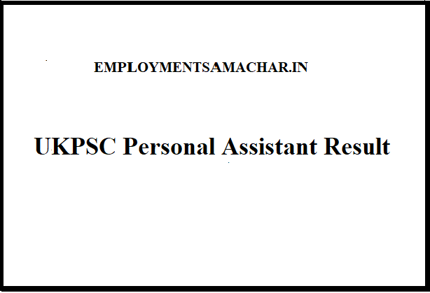 UKPSC Personal Assistant Result